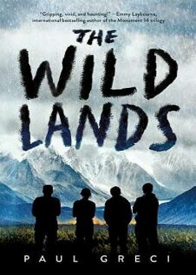 The Wild Lands, Hardcover/Paul Greci