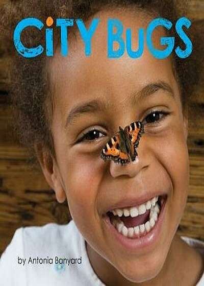 City Bugs/Antonia Banyard
