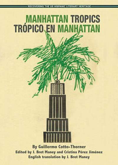 Manhattan Tropics / Trpico En Manhattan, Paperback/Guillermo Cotto-Thorner