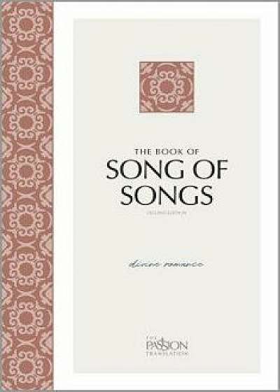 The Book of Song of Songs (2nd Edition): Divine Romance, Paperback/Brian Simmons