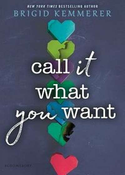 Call It What You Want, Hardcover/Brigid Kemmerer