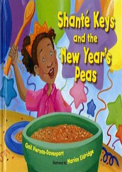 Coperta cărții Shante Keys and the New Year's Peas, Hardcover/Gail Piernas-Davenport