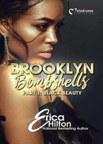 Brooklyn Bombshells - Part 1: Black Beauty, Paperback/Erica Hilton