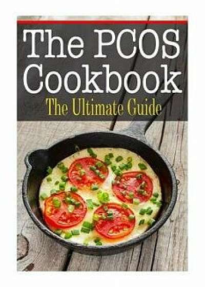 The Pcos Cookbook: The Ultimate Guide, Paperback/Kimberly Hansan