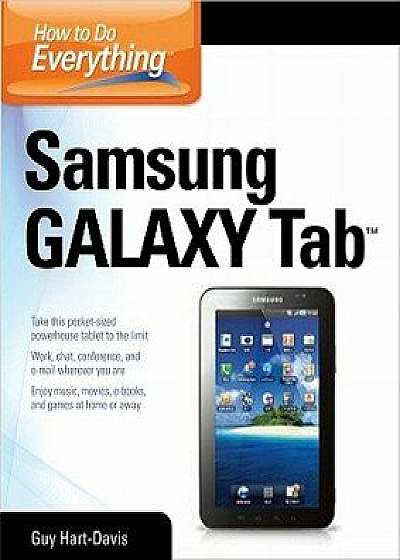 How to Do Everything Samsung Galaxy Tab, Paperback/Guy Hart-Davis