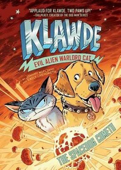 Klawde: Evil Alien Warlord Cat: The Spacedog Cometh #3, Hardcover/Johnny Marciano