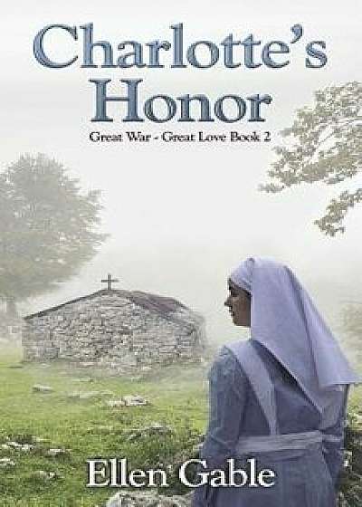Charlotte's Honor, Paperback/Ellen Gable