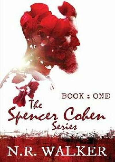 Spencer Cohen, Book One, Paperback/N. R. Walker