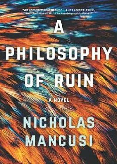 A Philosophy of Ruin/Nicholas Mancusi