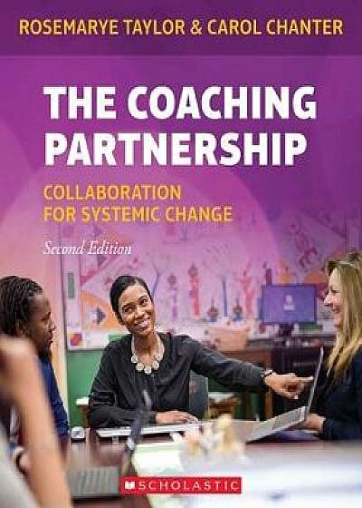 The Coaching Partnership: Collaboration for Systemic Change, Paperback/Rosemarye Taylor