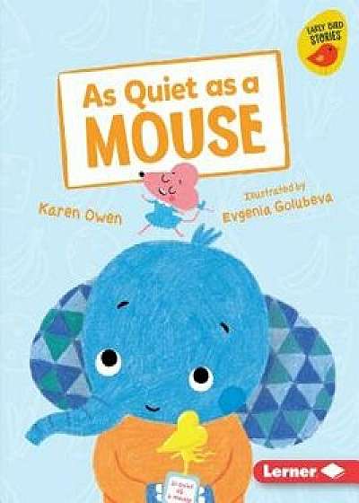 As Quiet as a Mouse/Karen Owen