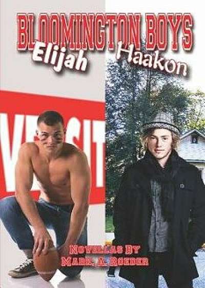 Bloomington Boys: Elijah & Haakon, Paperback/Mark a. Roeder