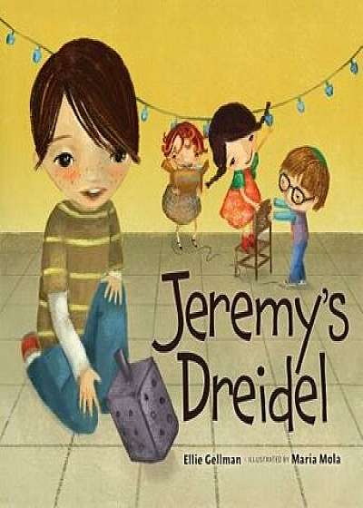 Jeremy's Dreidel/Ellie B. Gellman