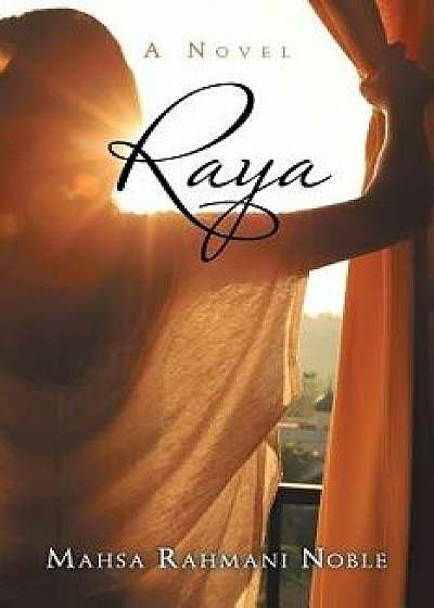 Raya, Paperback/Mahsa Rahmani Noble