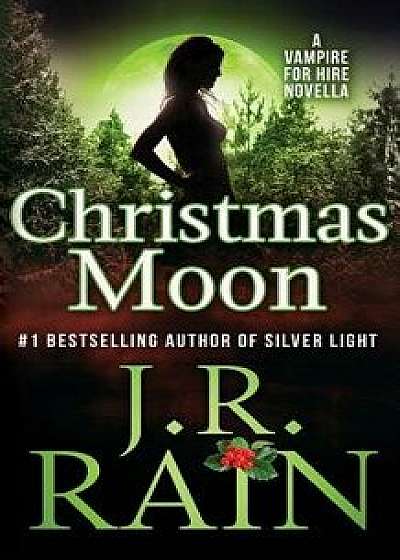 Christmas Moon, Paperback/J. R. Rain