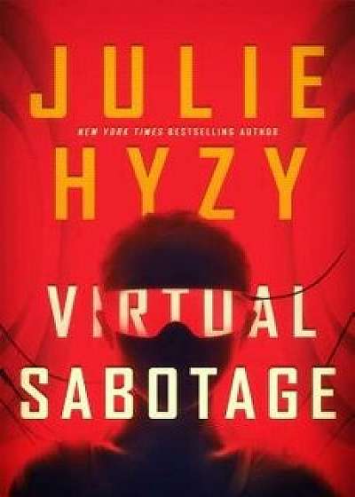 Virtual Sabotage, Paperback/Hyzy Julie