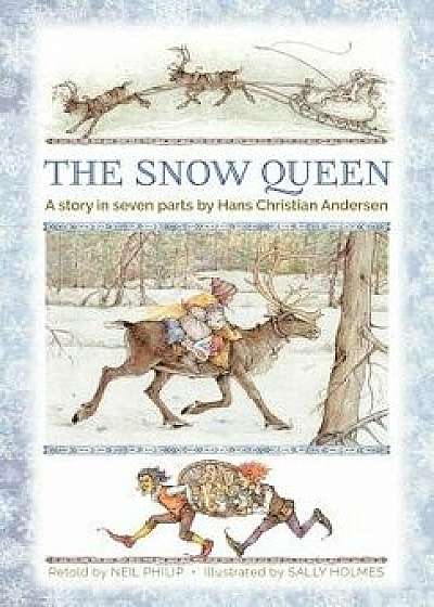 The Snow Queen: A Story in Seven Parts, Hardcover/Hans Christian Andersen