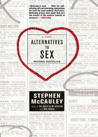 Alternatives to Sex, Paperback/Stephen McCauley