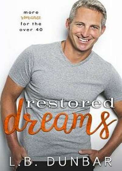 Restored Dreams: More Romance for the Over 40, Paperback/L. B. Dunbar