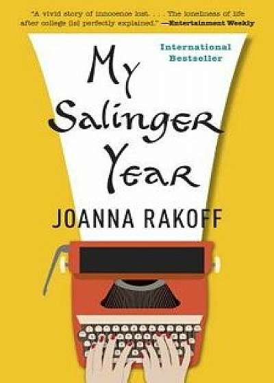 My Salinger Year, Paperback/Joanna Rakoff