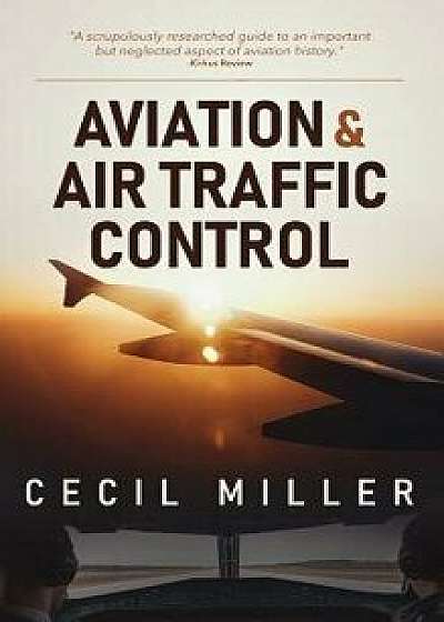 Aviation & Air Traffic Control, Hardcover/Cecil Miller