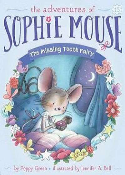 The Missing Tooth Fairy, Hardcover/Poppy Green