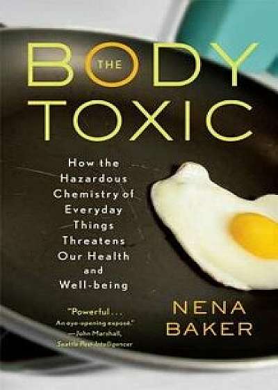 The Body Toxic, Paperback/Nena Baker