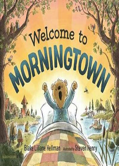 Welcome to Morningtown, Hardcover/Blake Liliane Hellman