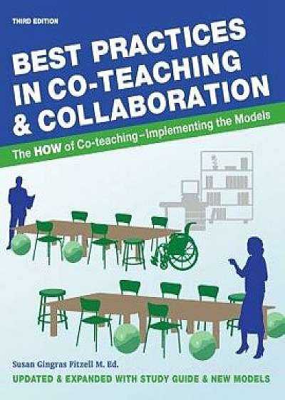 Best Practices in Co-Teaching & Collaboration: The How of Co-Teaching - Implementing the Models, Paperback/Susan Gingras Fitzell M. Ed