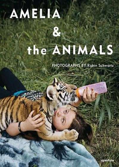 Robin Schwartz: Amelia and the Animals, Hardcover/Robin Schwartz
