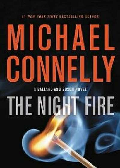 The Night Fire, Hardcover/Michael Connelly