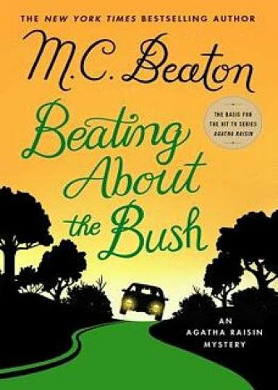 Beating about the Bush, Hardcover/M. C. Beaton