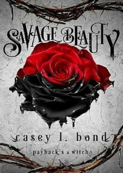 Savage Beauty, Paperback/Casey L. Bond