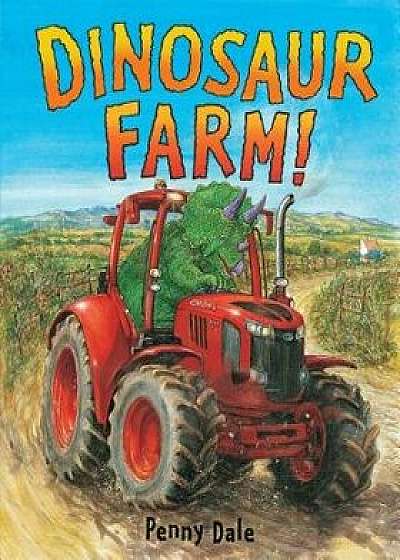 Dinosaur Farm!, Hardcover/Penny Dale