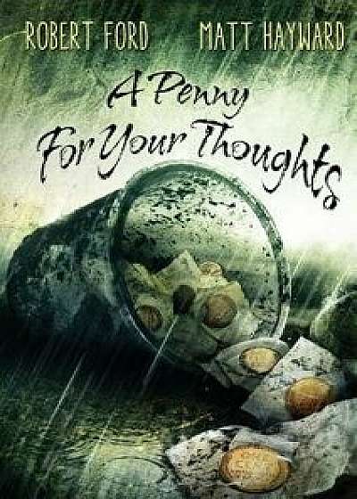A Penny For Your Thoughts, Paperback/Robert Ford