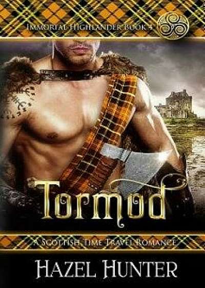 Tormod (Immortal Highlander Book 4): A Scottish Time Travel Romance, Paperback/Hazel Hunter
