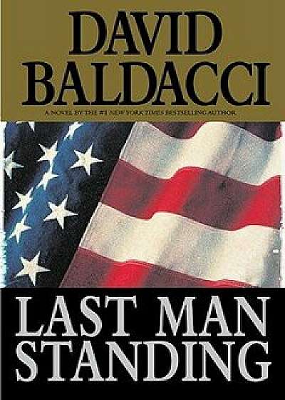Last Man Standing, Hardcover/David Baldacci