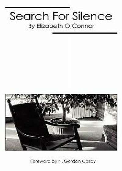 Book - Search for Silence, Paperback/Elizabeth O'Connor