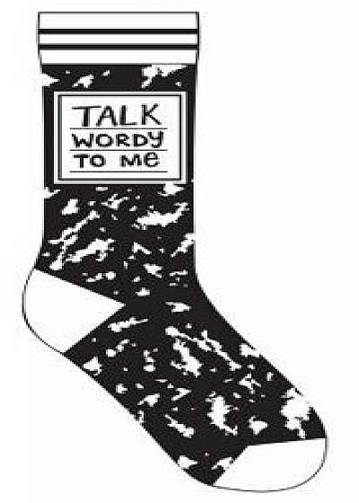 Talk Wordy to Me Socks, Hardcover/Gibbs Smith Publisher