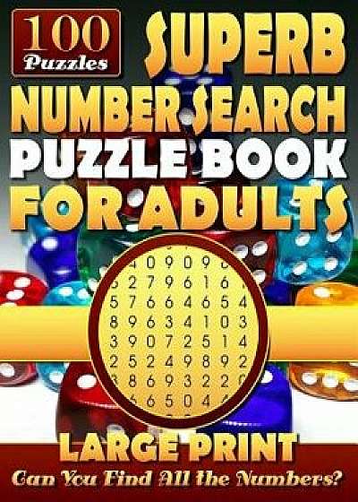 Superb Number Search Puzzle Book for Adults: Large Print.: Number Word Search Puzzles for Adults and Seniors., Paperback/Neil Erlich