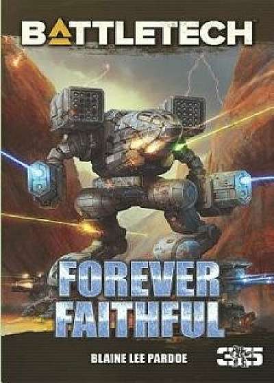 Battletech: Forever Faithful, Paperback/Blaine Lee Pardoe