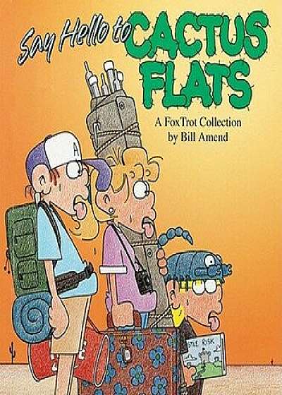 Say Hello to Cactus Flats, Paperback/Bill Amend