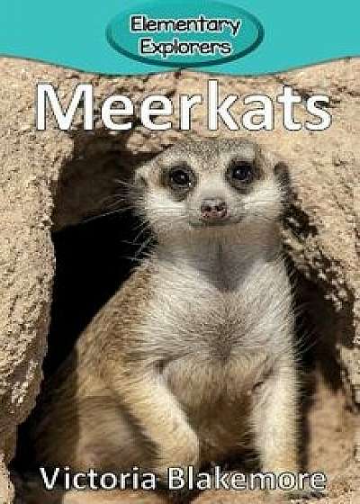 Meerkats, Hardcover/Victoria Blakemore