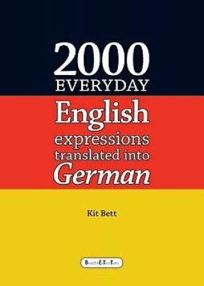 2000 Everyday English Expressions Translated Into German/Kit Bett
