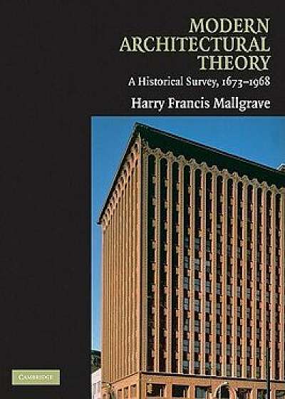 Modern Architectural Theory, Paperback/Harry Francis Mallgrave