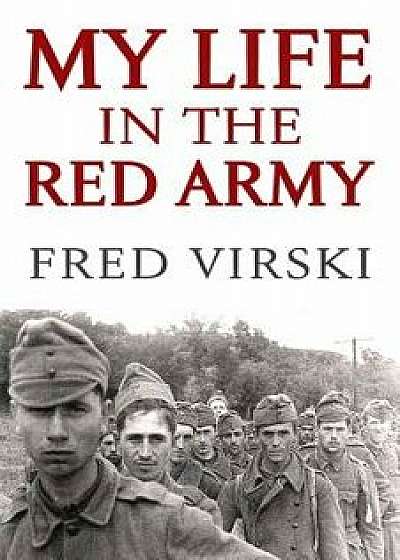 My Life in the Red Army, Paperback/Fred Virski