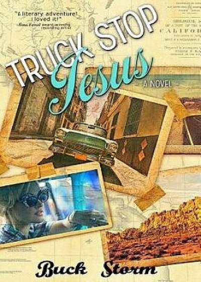 Truck Stop Jesus, Paperback/Buck Storm