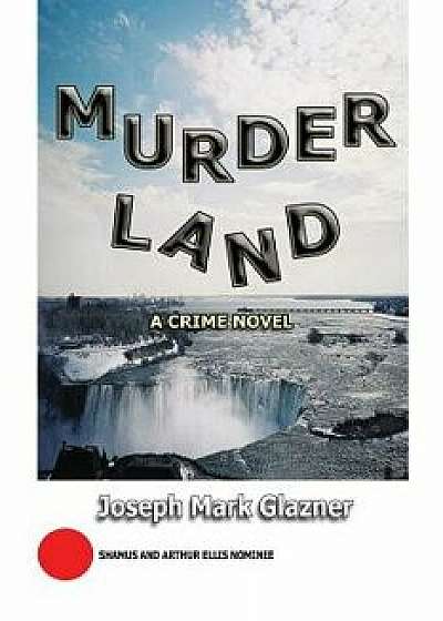 Murderland: A Crime Novel, Paperback/Joseph Mark Glazner