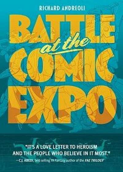 Battle at the Comic Expo, Paperback/Richard Andreoli