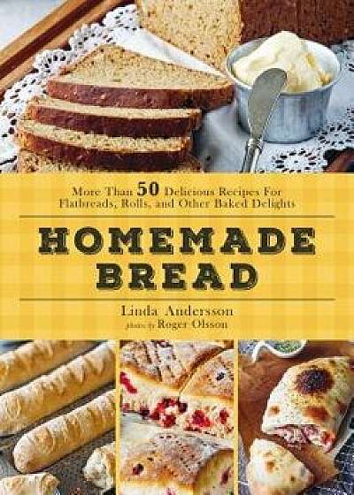 Homemade Bread, Hardcover/Linda Andersson
